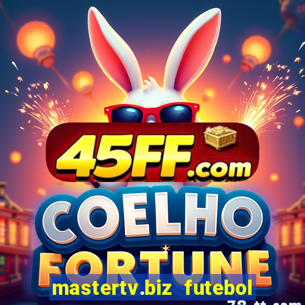 mastertv.biz futebol ao vivo